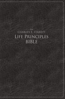 Couverture_Nkjv, The Charles F. Stanley Life Principles Bible, Large Print, Leathersoft, Black
