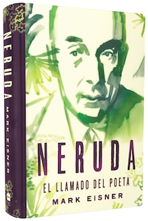 Front cover_Neruda: El Llamado Del Poeta