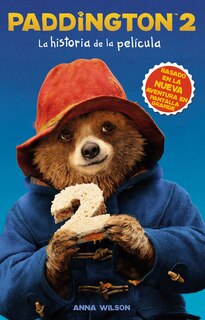 Front cover_Paddington 2: La Historia De La Película