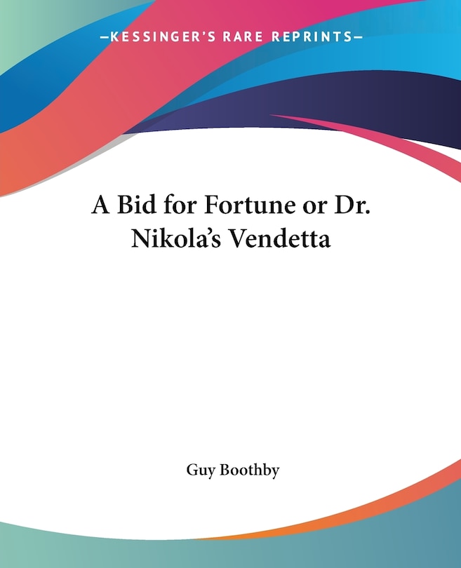 Couverture_A Bid For Fortune Or Dr. Nikola's Vendetta