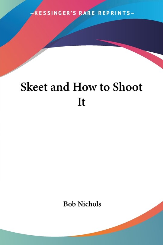 Couverture_Skeet and How to Shoot It