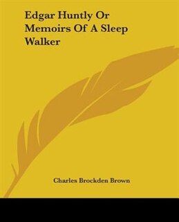 Front cover_Edgar Huntly Or Memoirs Of A Sleep Walker