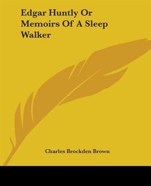 Front cover_Edgar Huntly Or Memoirs Of A Sleep Walker
