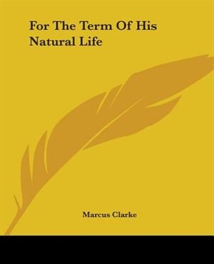 Front cover_For The Term Of His Natural Life