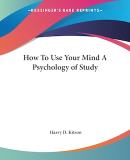 Couverture_How to Use Your Mind a Psychology of Study