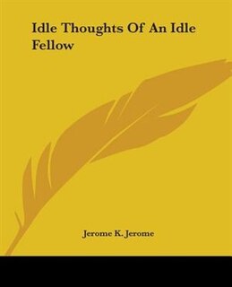 Couverture_Idle Thoughts Of An Idle Fellow