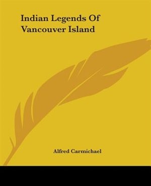 Couverture_Indian Legends Of Vancouver Island