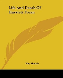 Front cover_Life And Death Of Harriett Frean