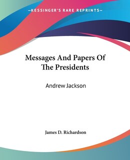 Couverture_Messages And Papers Of The Presidents