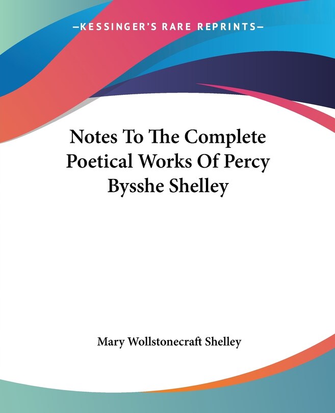 Front cover_Notes To The Complete Poetical Works Of Percy Bysshe Shelley