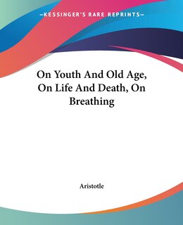Couverture_On Youth And Old Age, On Life And Death, On Breathing