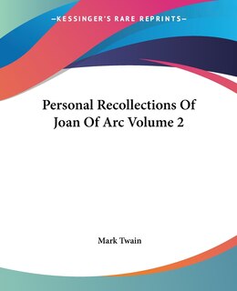 Couverture_Personal Recollections Of Joan Of Arc Volume 2