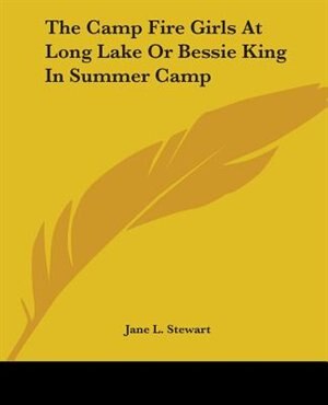 Couverture_The Camp Fire Girls at Long Lake or Bessie King in Summer Camp