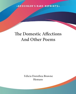 Front cover_The Domestic Affections And Other Poems