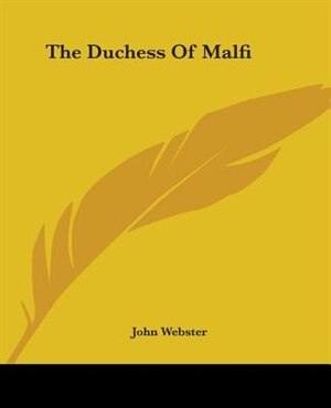 The Duchess Of Malfi