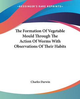 Front cover_The Formation Of Vegetable Mould Through The Action Of Worms With Observations Of Their Habits