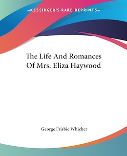 Front cover_The Life And Romances Of Mrs. Eliza Haywood