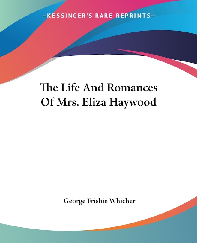 Front cover_The Life And Romances Of Mrs. Eliza Haywood