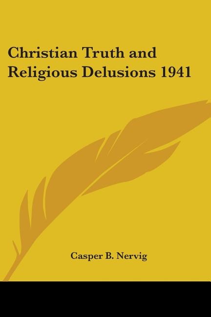 Front cover_Christian Truth And Religious Delusions 1941