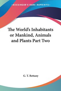 Front cover_The World's Inhabitants Or Mankind, Animals And Plants Part Two