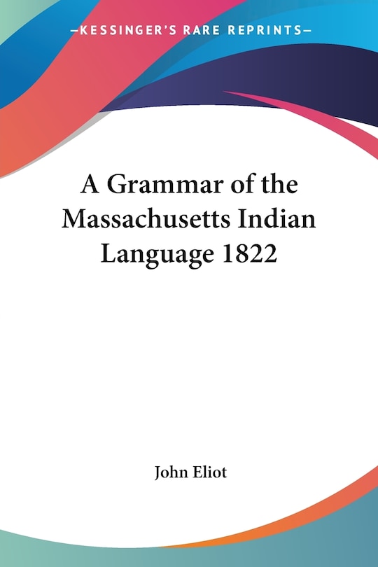 Front cover_A Grammar of the Massachusetts Indian Language 1822