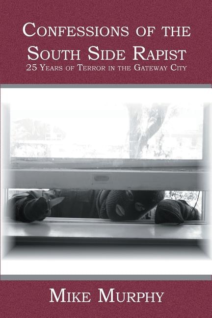Front cover_Confessions of the South Side Rapist