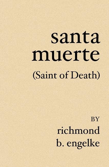 Santa Muerte: (Saint of Death)