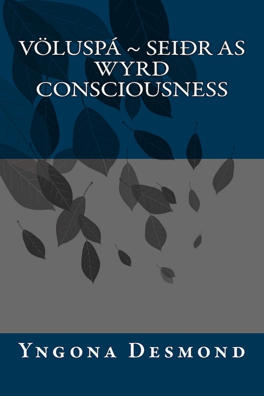 Voluspa: Seidhr as Wyrd Consciousness