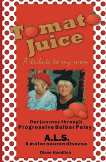 Front cover_Tomato Juice- A Tribute to my Mom