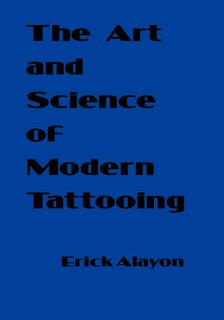 Front cover_The Art and Science of Modern Tattooing