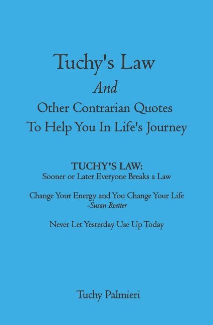 Front cover_Tuchy's Law And Other Contrarian Quotes To Help You In Life's Journey