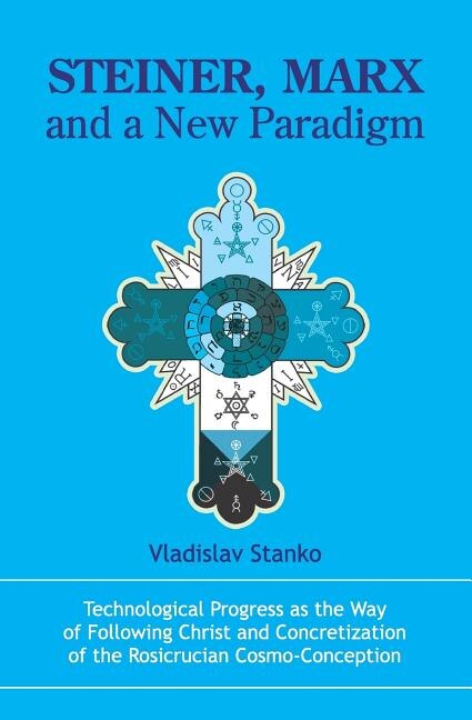 Front cover_Steiner, Marx and a New Paradigm