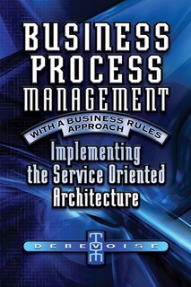 Front cover_Business Process Management with a Business Rules Approach