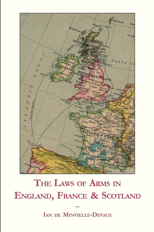 Front cover_The Laws of Arms in England, France & Scotland
