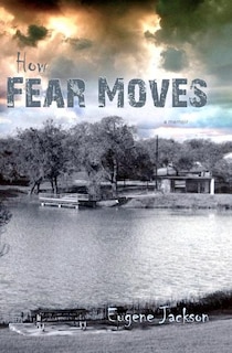 Front cover_How Fear Moves