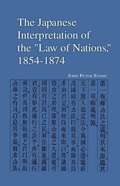 Front cover_The Japanese Interpretation of the Law of Nations, 1854-1874