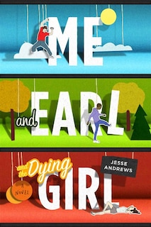 Front cover_Me And Earl And The Dying Girl