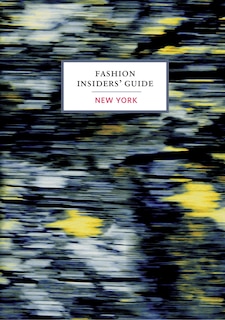 Front cover_The Fashion Insiders' Guide to New York
