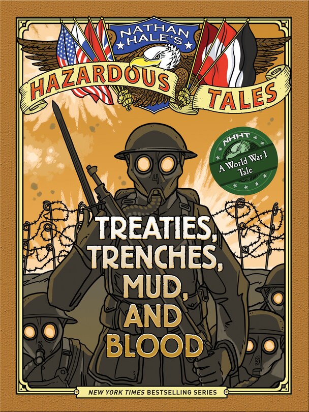 Front cover_Treaties, Trenches, Mud, And Blood (nathan Hale's Hazardous Tales #4)