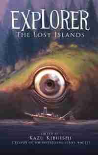 Explorer (the Lost Islands #2): The Lost Islands by Kazu Kibuishi