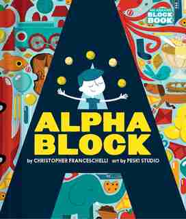 Alphablock (An Abrams Block Book) by Christopher Franceschelli
