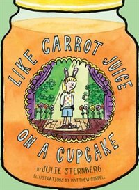 Front cover_Like Carrot Juice On A Cupcake