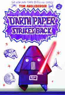 Darth Paper Strikes Back: An Origami Yoda Book by Tom Angleberger