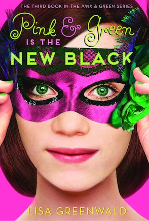 Pink & Green Is the New Black: Pink & Green Book Three