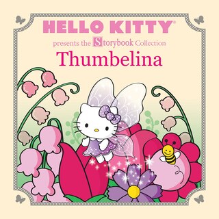 Front cover_Hello Kitty Presents The Storybook Collection: Thumbelina