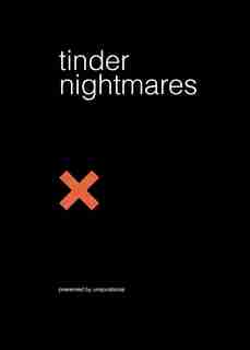 Tinder Nightmares by Elan Gale