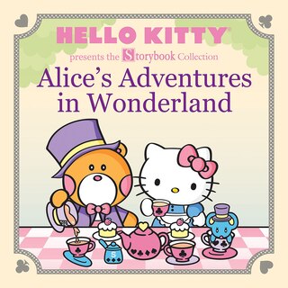 Front cover_Hello Kitty Presents The Storybook Collection: Alice's Adventures In Wonderland
