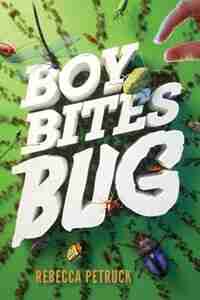 Boy Bites Bug by Rebecca Petruck