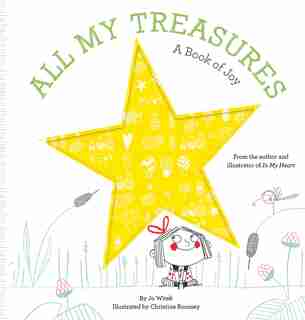 All My Treasures: A Book Of Joy de Jo Witek