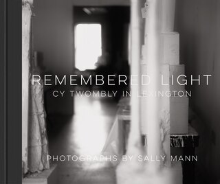 Front cover_Remembered Light: Cy Twombly In Lexington